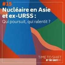 Nucléaire en Asie et ex-URSS : qui poursuit, qui ralentit ? An image uploaded to Strapi