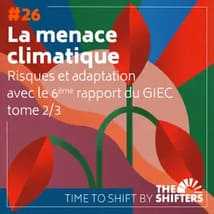 La menace climatique: risques et adaptation avec le 6ème rapport du GIEC tome 2/3 An image uploaded to Strapi