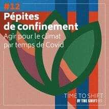 Pépites de confinement - agir pour le climat par temps de Covid An image uploaded to Strapi